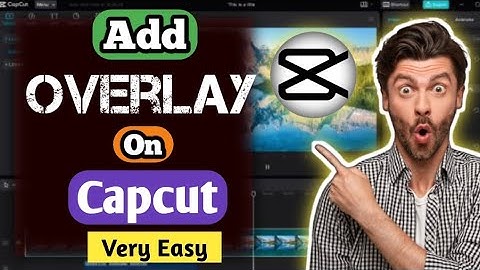 How To Add Overlay In Capcut PC 2024 -Full Guide