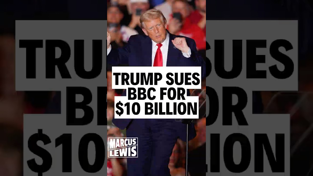 TRUMP SUES BBC - $10 billion lawsuit is accusing BBC of defamation for editing his Jan. 6 speech