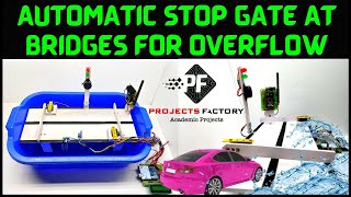 Automatic Stop Gate At Bridges For Overflow