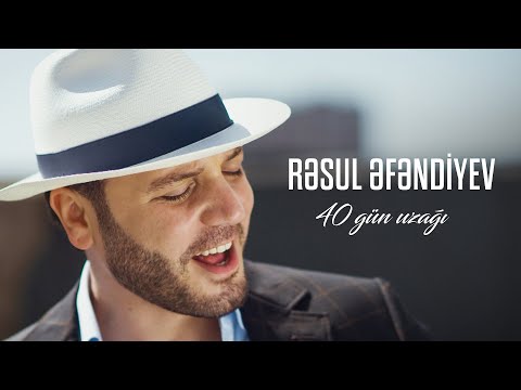 Rəsul Əfəndiyev — 40 Gün Uzağı (Rəsmi Musiqi Videosu)