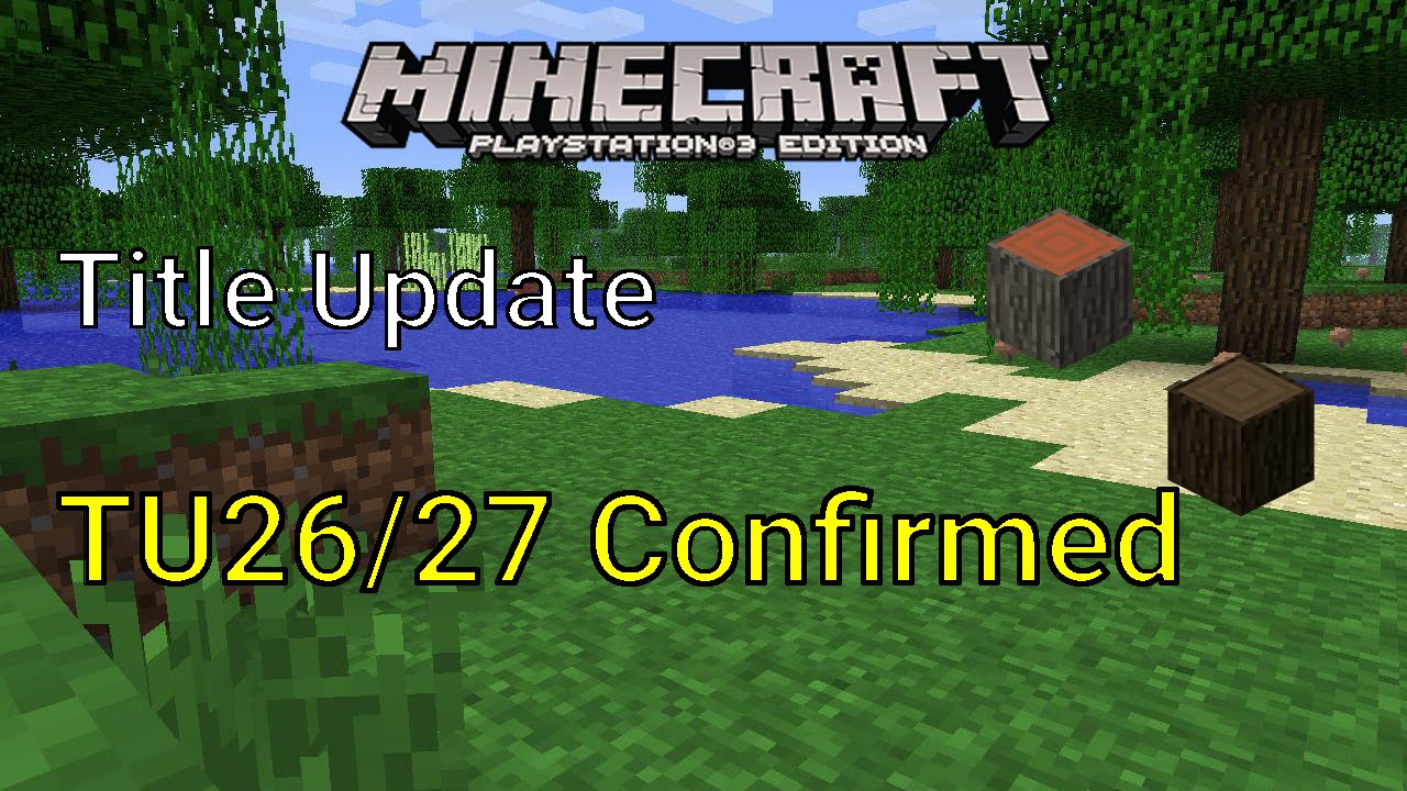 Minecraft PS3/PS4 + XBOX360/XBOX One - TU27 UPDATE OUT NOW
