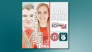 SCHWAZ '26 | Huber/Zatschkowitsch - Aktive [EM/WM-Spezial]  - ÖSKB x Neuner in Serie