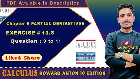 CH #13|Partial Derivatives||By Howard Anton| Exercise # 13.8 Question 9 to 11