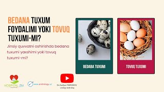 Bedana Tuxumi Va Tovuq Tuxumi Jinisy Erkaklarga Qaysi Biri Koproq Foydali 1-Qism
