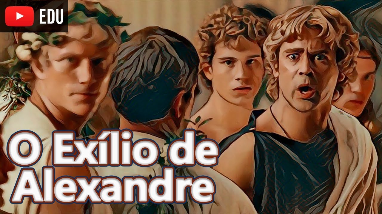 O Exílio de Alexandre A Saga de Alexandre o Grande Ep.09 Foca na História YouTube O Exílio de Alexandre A Saga de Alexandre o Grande Ep.09 Foca na História YouTube