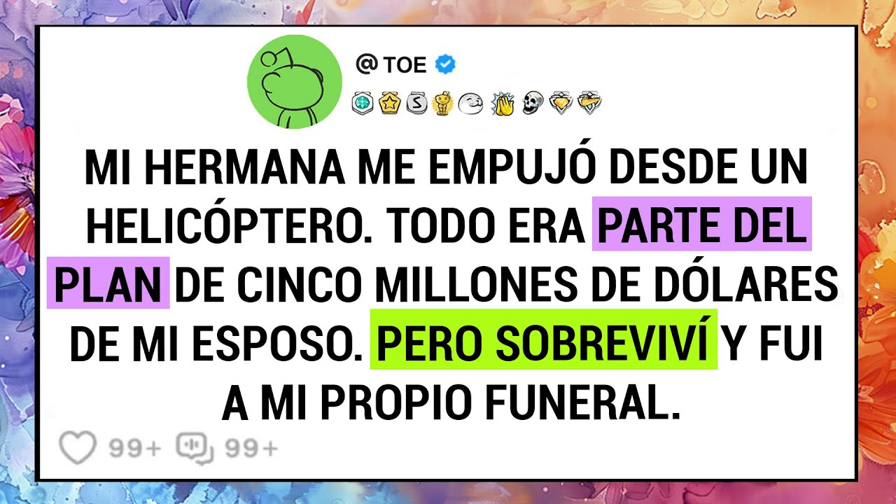 Mi Hermana Me Empujó Desde Un Helicóptero. Todo Era Parte Del Plan De Cinco Millones De Dólares...