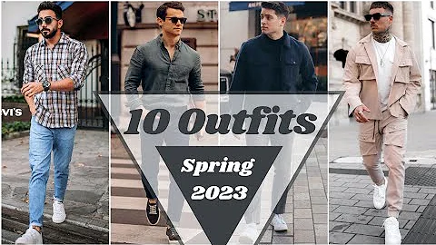 10 Latest Spring Outfit Ideas For Men 2023 | Men's Fashion
