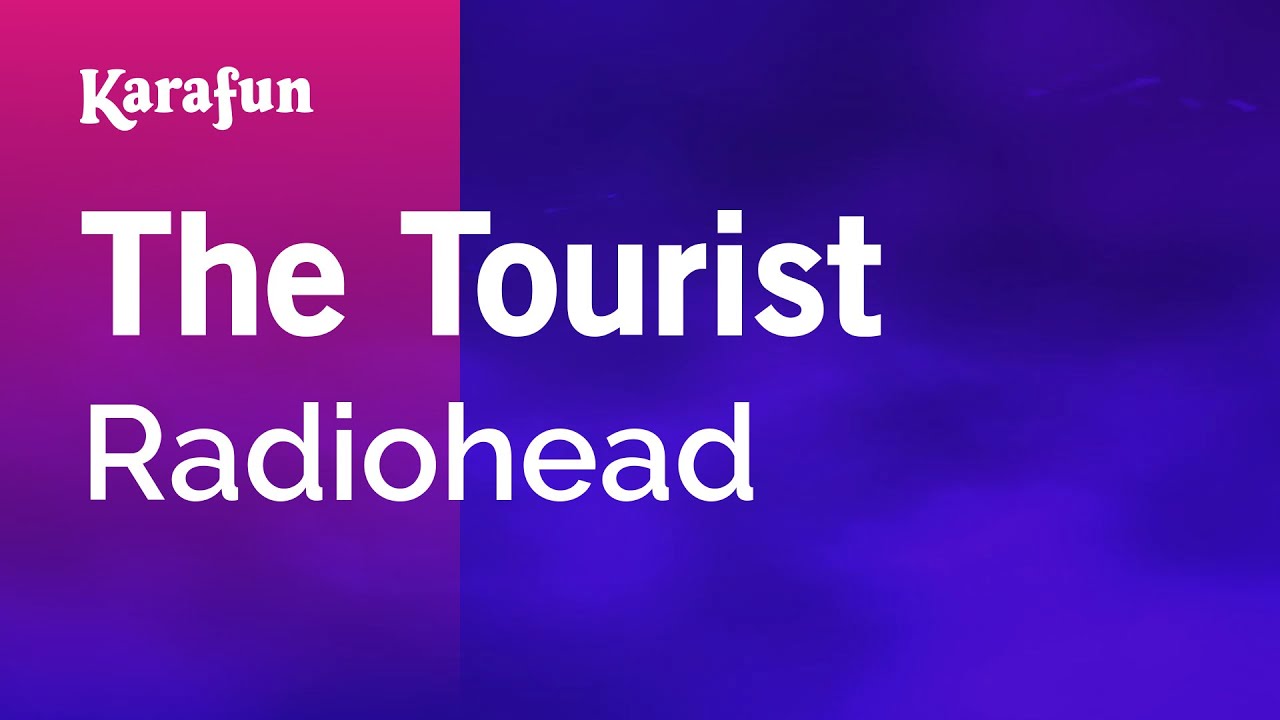 The Tourist - Radiohead | Karaoke Version | KaraFun