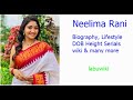 Neelima Rani Biography Lifestyle DOB Height Husband name wiki & many more