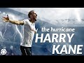 Harry Kane 🌩️ The Hurricane 🌩️ Goals x Skills ● 2017 ● 4K