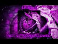 HIIT V SUPER SLOWED HIIT V SUPER SLOWED