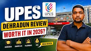 UPES Dehradun University Review 2026 | Is it Worth it in 2026? Fees, Placement, Admission