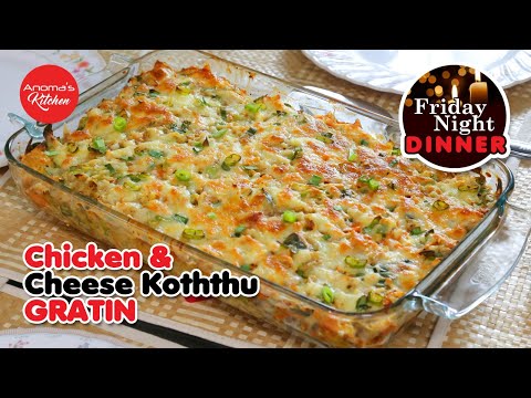 Chicken Cheese Koththu Gratin