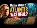 Graham Hancock Might Be Right About Atlantis | The Lost Civilization Beneath The Ocean