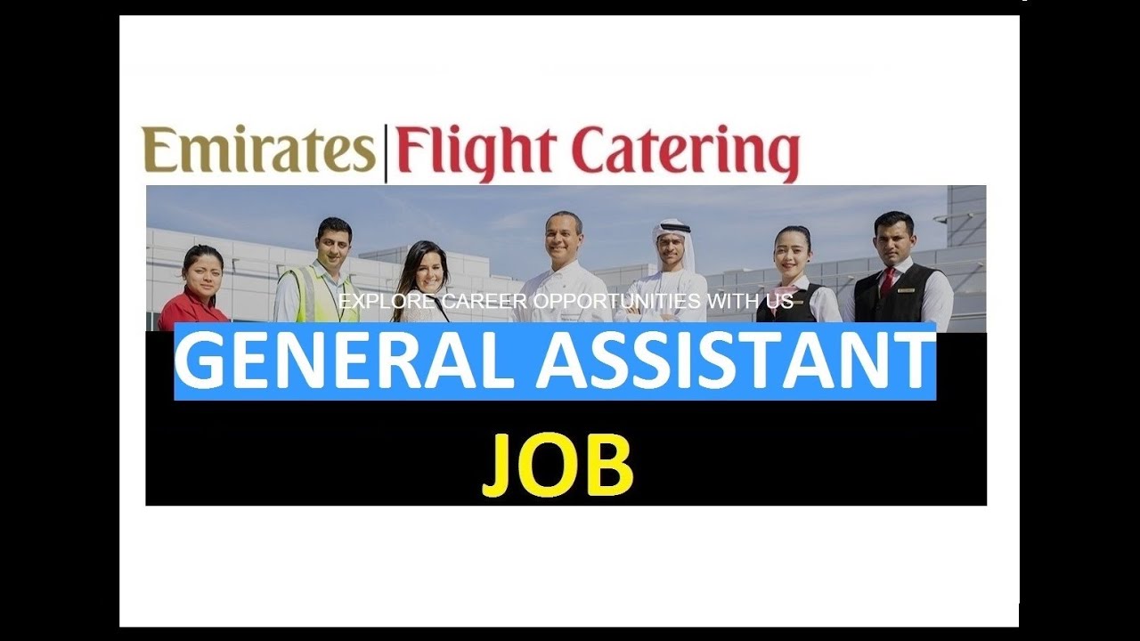 Emirates Flight Catering, Dubai International Airport Terminal-1 Job -  GENERAL ASSISTANT