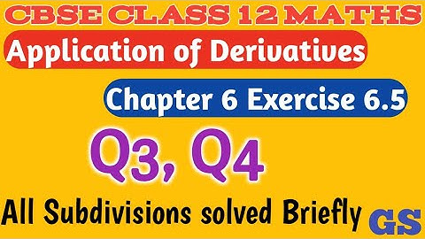 Chapter 6 - Exercise 6.5 (Q3, Q4) APPLICATION OF DERIVATIVES| CBSE Class 12th Maths - Tamil | NCERT