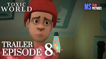 Toxic World | Episode 8 Trailer (Plotagon)