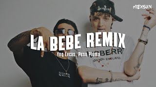 LA BEBE REMIX (Letra) - Yng Lvcas \& Peso Pluma