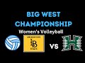 Hawaii wahine volleyball uh  vs lbsu  nov 25 2023 big west big west championship