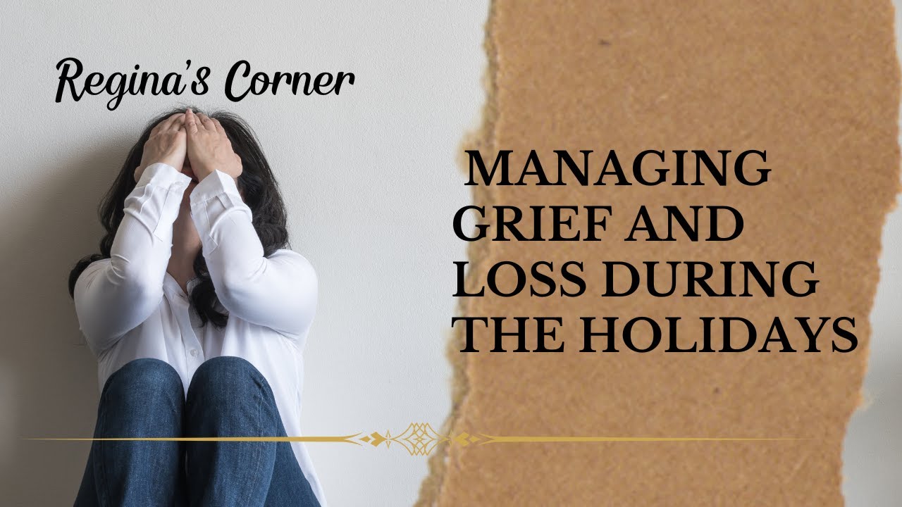 "Managing Grief and Loss During the Holidays" - YouTube