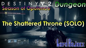 The Shattered Throne (SOLO - No Commentary) | Destiny 2: Season of Opulence
