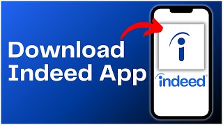 How to Download Indeed App 2024