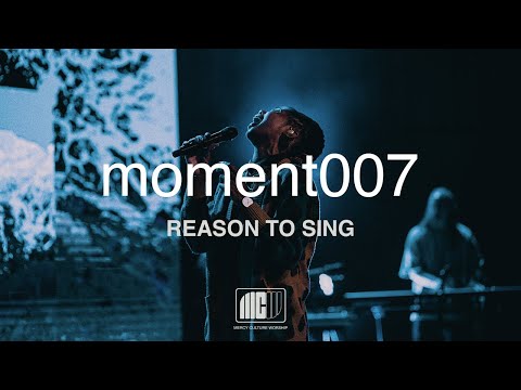 Mercy Culture Worship Moment007 Reason To Sing