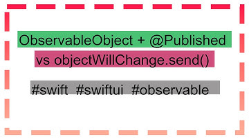 ObservableObject + @Published vs objectWillChange.send()