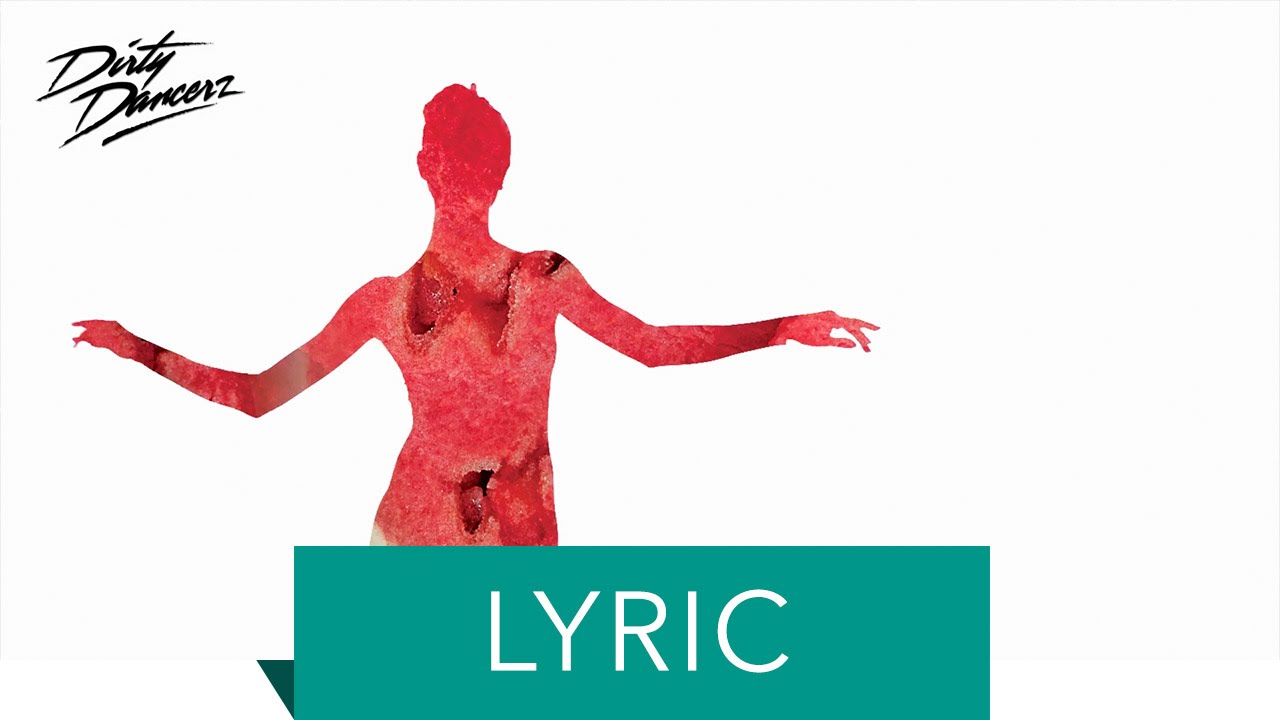 Dirty Dancerz - Sundancer (She's Like The Wind) (Official Lyric Video)