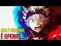 BLACK CLOVER É TÃO RUIM QUANTO FALAM?