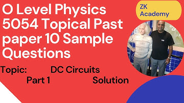 P1|DC Circuits|5054|Cambridge O level Physics|Past papers|Topical MCQs Solutions|ZK Academy