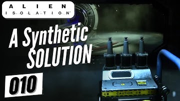 A SYNTHETIC SOLUTION | Alien Isolation Part 10 | Blind Playthrough PC Gameplay - Twitch VOD