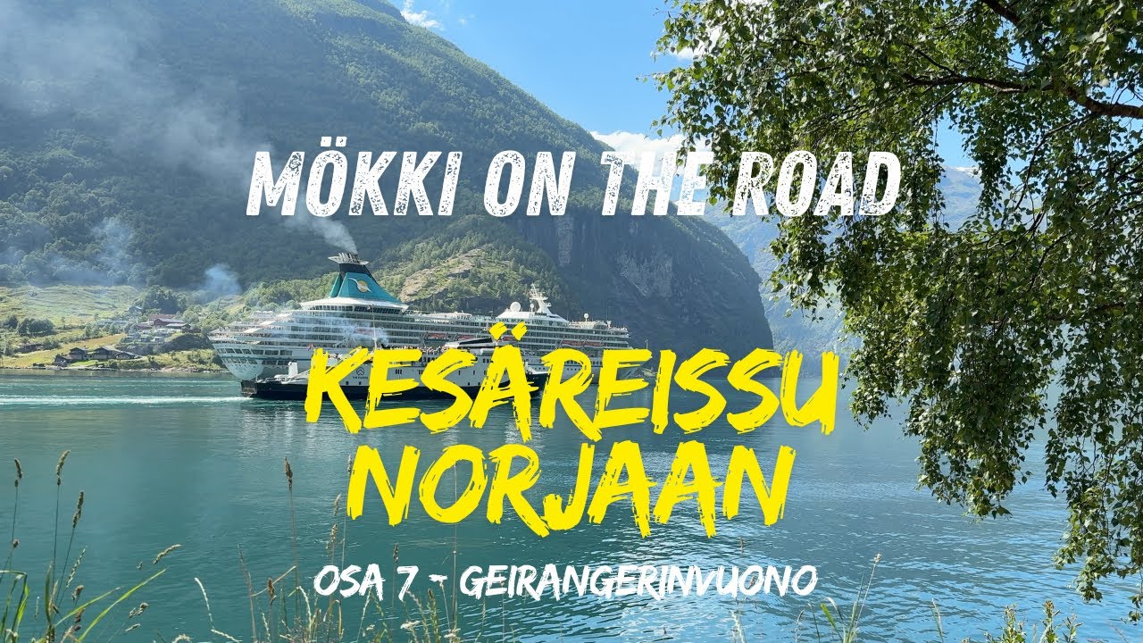 Retkeilyautolla Norjaan - osa 7 - Geirangerinvuono