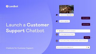 How to Launch Your First Customer Support Chatbot | Landbot