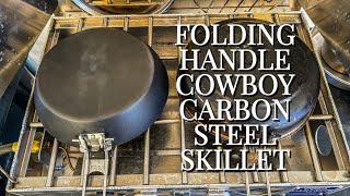 Cowboy Skillet with Folding Handle Carbon Steel Bushcraft Gear Development by Dave Canterbury