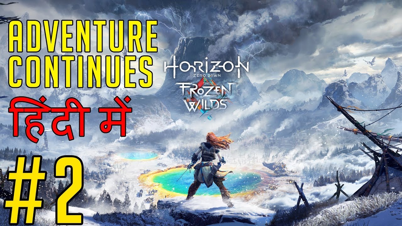 Horizon Zero Dawn: Frozen Wilds DLC (HINDI) Livestream #2 Aloy Singh Patel Ki Waapsi