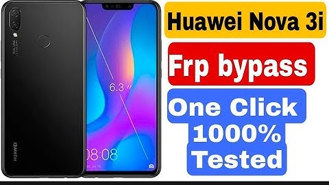 Huawei Nova 3i Frp Unlock one click 1000% tested
