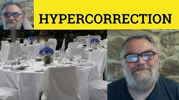 😎 Hypercorrection Meaning - Hypercorrection Definition - Hypercorrection Examples - Hypercorrection