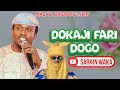 DOKAJI FARI DOGO DOKAJIN KASAR HAUSA