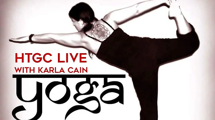 HTGC LIVE Yoga w/ Karla Cain SATTVA, RAJAS, TAMAS ...