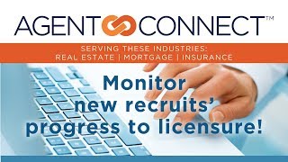 Monitor New Recruits' Progress To Licensure With Agent Connect