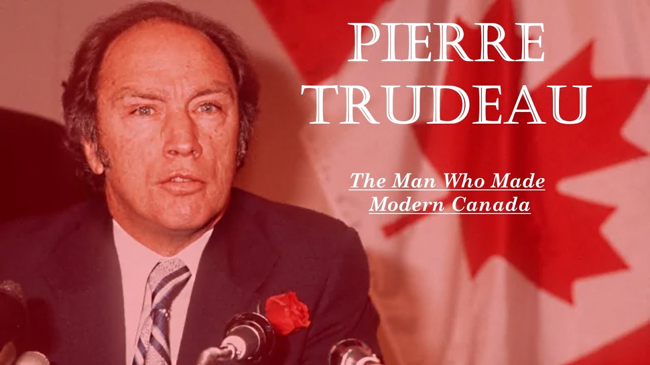 Pierre Trudeau The Man Who Made Modern Canada Youtube Pierre Trudeau The Man Who Made Modern Canada Youtube