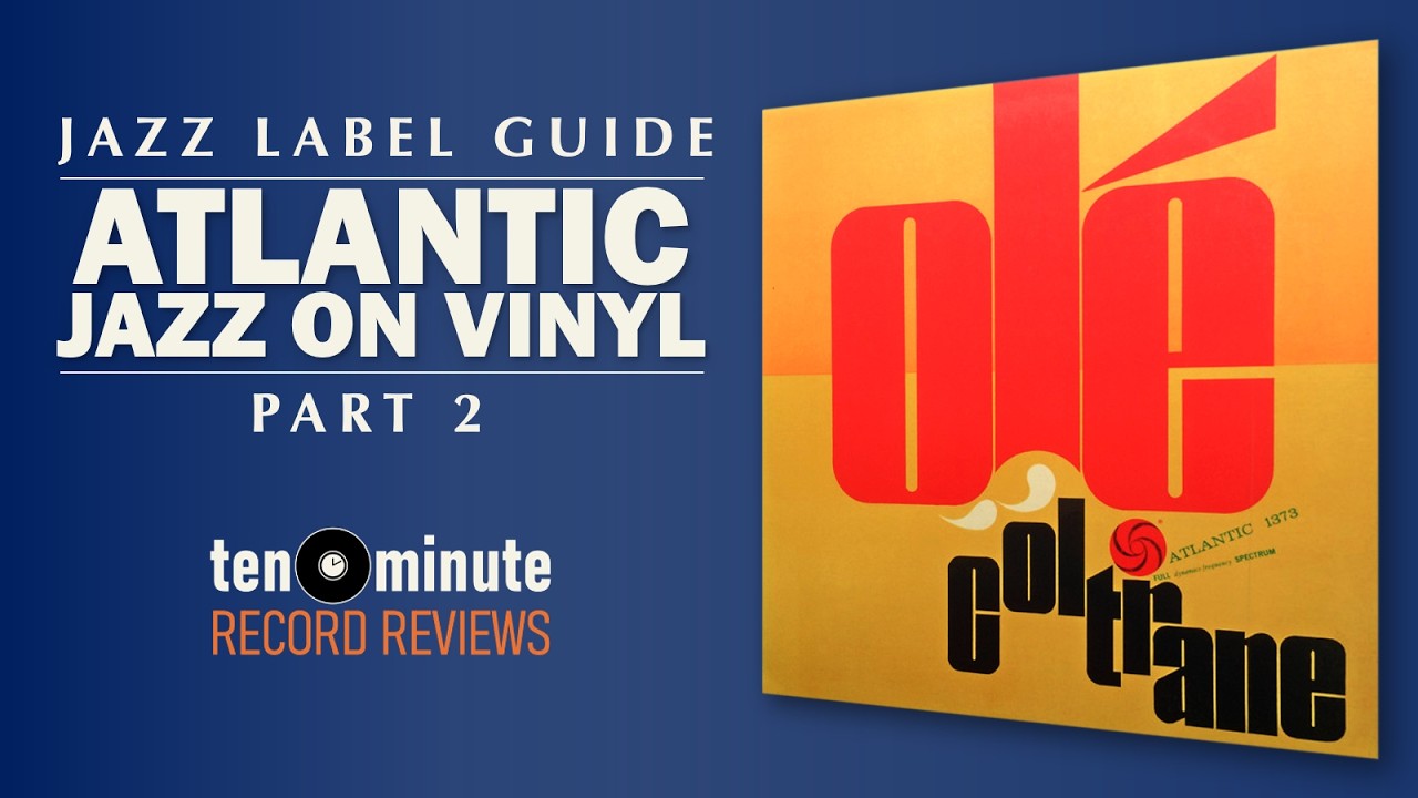 Guide to Atlantic Records Pt 2 (Jazz Label Guide No. 10; Episode