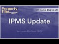 IPMS Update - Hot Topic Highlight