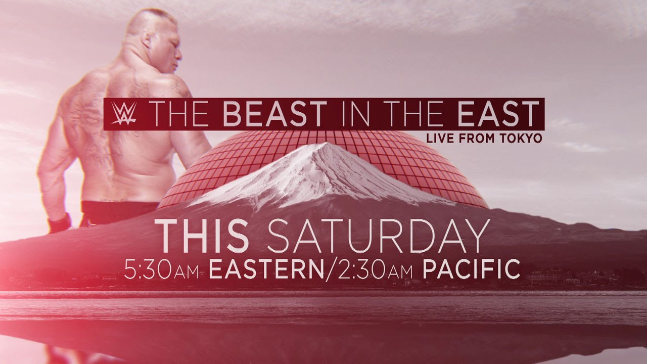 Brock Lesnar The Beast in the East Live from Tokyo will air live on WWE Network this Saturday