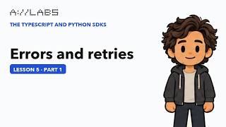 Errors and retries, Part 1 | The TypeScript and Python SDKs