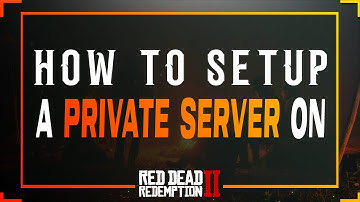 How to set up a Private server on Red Dead Redemption 2 online
