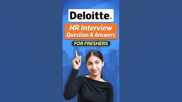 Deloitte HR Interview Question And Answers For FRESHERS