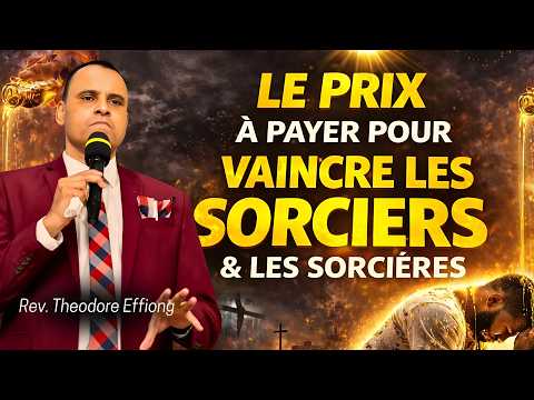 Ce Message Va Te Donner L’Autorité Pour Vaincre La Sorcellerie | Rev. Theodore Effiong