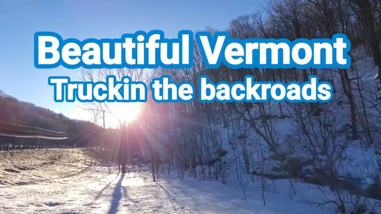 Beautiful Vermont. Truckin the backroads. (2021) 328